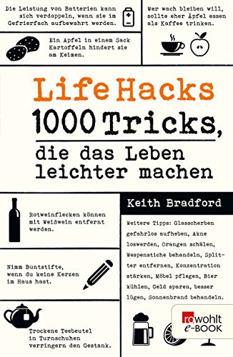 Keith Bradford Life Hacks: 1000 Tricks, die das Leben ...